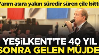 Yeşilkent'te 40 yıl sonra gelen çözüm