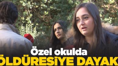 Özel okulda hastanelik eden dayak!