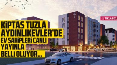 KİPTAŞ Tuzla Aydınlıkevler kura çekilişi canlı izle - 13 Ocak 2022 Perşembe