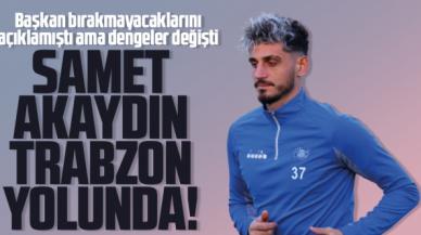 Samet Akaydın Trabzonspor yolunda! Memleketinin takımına imza atabilir