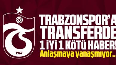 Trabzonspor'a transferde bir iyi, bir de kötü haber!