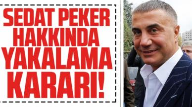 Sedat Peker hakkında yakalama kararı