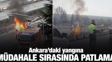 Ankara'daki yangında müdahale sırasında patlama