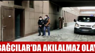 Bağcılar’da akıl almaz olay