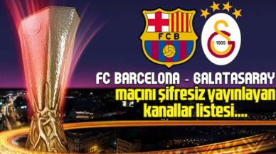 Barcelona Galatasaray maçı şifresiz yayınlayan kanallar listesi