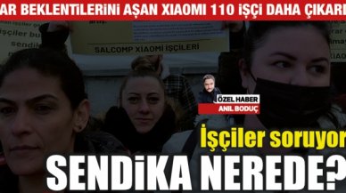 İşçiler soruyor: sendika nerede!