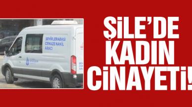 Şile'de kadın cinayeti! Üç seçenek sonrası öldürdü