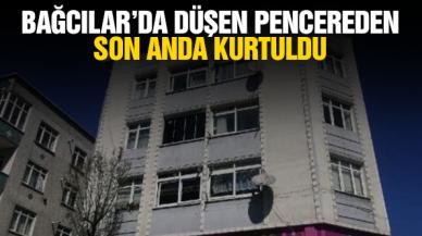 Bağcılar'da düşen pencereden kıl payı kurtuldu