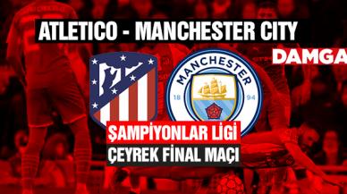 Atletico Madrid Manchester City maçı canlı izle | EXXEN canlı izle