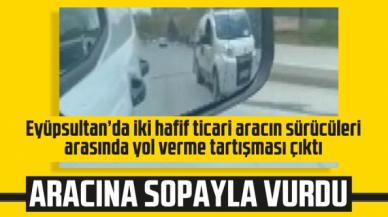 Eyüpsultan'da trafikte tartıştığı sürücünün aracına sopayla vurdu