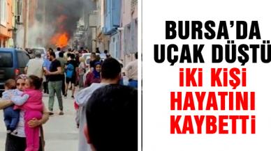 Bursa'da uçak düştü, iki kişi hayatını kaybetti!