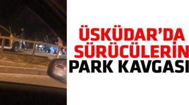 Üsküdar'da sürücülerin park kavgası!