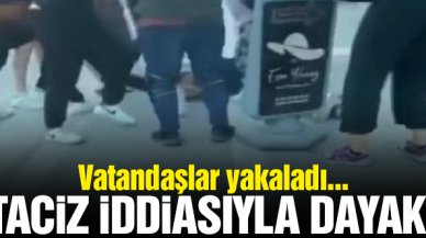 Beylikdüzü'nde taciz iddiasına dayak!