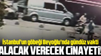 Beyoğlu'nda alacak verecek cinayeti kamerada