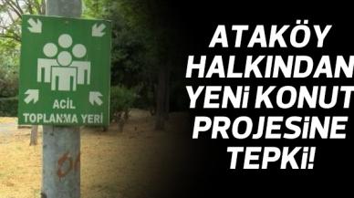 Ataköy sakinlerinden yeni konut projesine tepki