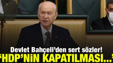 Devlet Bahçeli: HDP'nin kapatılması; AYM'nin adalete, tarihe, millete görevidir