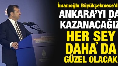 Ekrem İmamoğlu: Ankara'yı da teslim alacağız