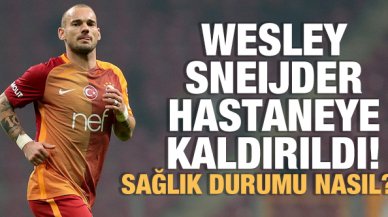 Wesley Sneijder hastaneye kaldırıldı! Sağlık durumu nasıl?