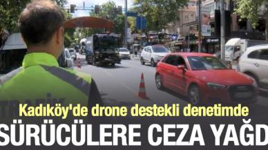 Kadıköy'de drone destekli denetimde sürücülere ceza yağdı