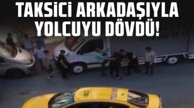 Esenyurt'ta taksici arkadaşıyla yolcuyu dövdü