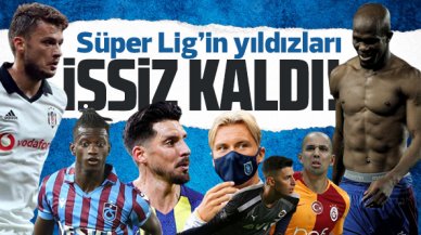 Süper Lig'in yıldızları işsiz kaldı!