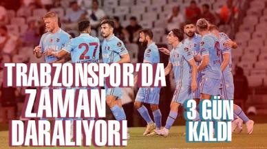 Trabzonspor için transferde son 3 gün!