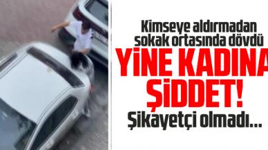 Güngören'de kadına şiddet; sokak ortasında dövüldü, şikayetçi olmadı