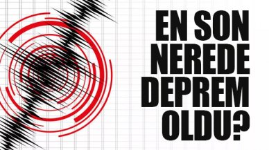 Deprem mi oldu? En son nerede deprem oldu? 10 Ekim Pazartesi deprem listesi