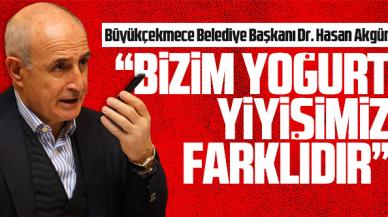 Hasan Akgün: Bizim yoğurt yiyişimiz serttir!