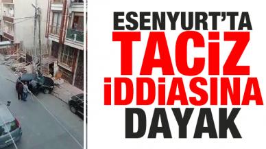 Esenyurt'ta taciz iddiasına dayak kamerada