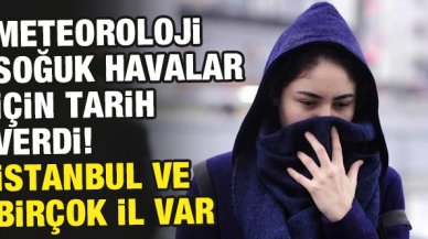 Soğuk havalar ne zaman gelecek? Meteoroloji'den İstanbul için tarih