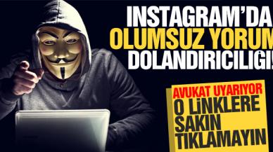 Instagram'da 'olumsuz yorum' dolandırıcılığı! Bu linklere tıklamayın