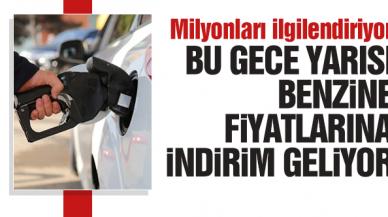 Benzine bu gece yarısı indirim geliyor