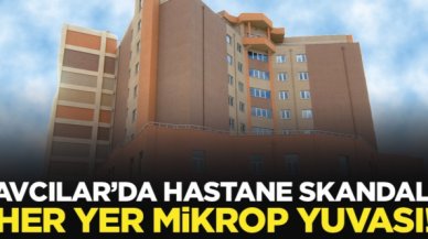 Avcılar Murat Kölük Devlet Hastanesi'nde her yer mikrop yuvası!