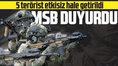 MSB: Saldırı hazırlığındaki 5 terörist etkisiz hale getirildi