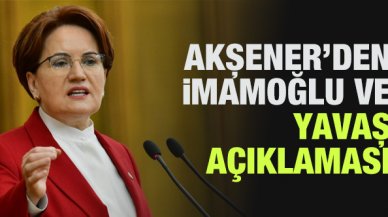 Meral Akşener: Ekrem İmamoğlu ve Mansur Yavaş'a hayır demeyiz