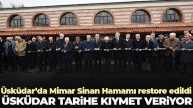 Üsküdar'da Mimar Sinan Hamamı restore edildi