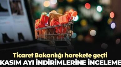 Ticaret Bakanlığı kasım ayı indirimlerini incelemeye aldı