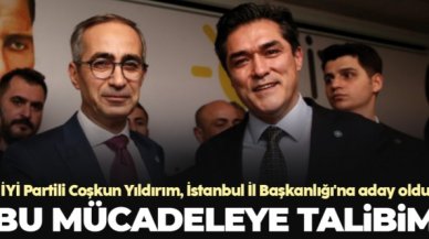 İYİ Partili Coşkun Yıldırım, İstanbul İl Başkanlığı'na aday olduğunu açıkladı