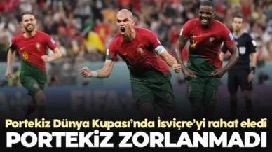 Portekiz İsviçre karşısında zorlanmadan çeyrek finale çıktı