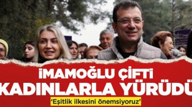 İmamoğlu çifti kadınlarla yürüdü: Eşitlik ilkesini önemsiyoruz