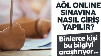 AÖL online sınavın nasıl giriş yapılır? Açık öğretim Lisesi sınavları ne zaman