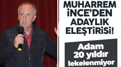 Memleket Partisi Genel Başkanı Muharrem İnce: Adam 20 yıldır lekelenmiyor!