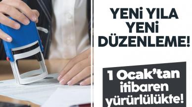 Yeni yıla yeni düzenlemeler!