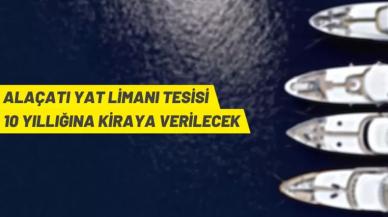 Alaçatı Yat Limanı tesisi kiraya verilecek