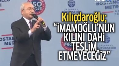 CHP Genel Başkanı Kemal Kılıçdaroğlu: "Ekrem İmamoğlu’nun kılını dahi teslim etmeyeceğiz."