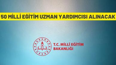 Millî Eğitim Bakanlığı 50 Millî Eğitim Uzman Yardımcısı alacak