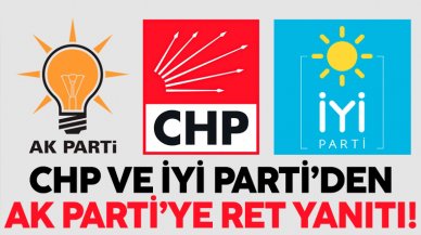 CHP ve İYİ Parti, AK Parti’nin anayasa ziyareti randevusuna ret yanıtı verdi!