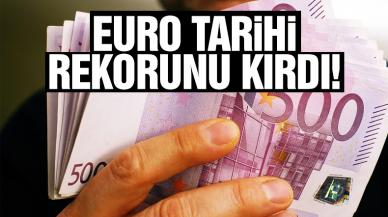 Euro tarihin en yüksek seviyesinde! İşte rekor...