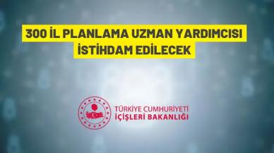 İçişleri Bakanlığı 300 İl Planlama Uzman Yardımcısı alacak